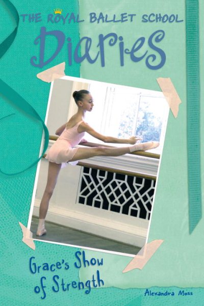 Grace's Show of Strength #6 (Royal Ballet School Diaries) cover