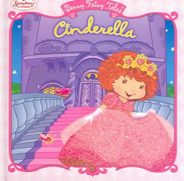 Berry Fairy Tales: Cinderella (Strawberry Shortcake)