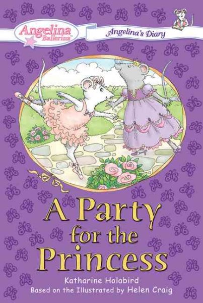 A Party for the Princess #2: Angelina's Diary (Angelina Ballerina) cover