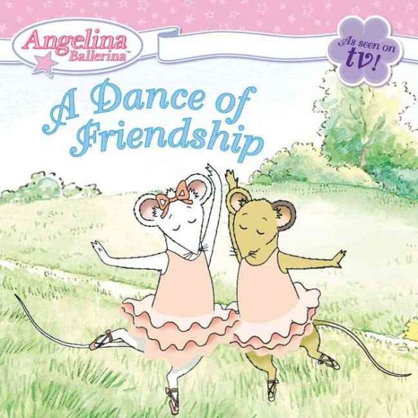 A Dance of Friendship (Angelina Ballerina) cover