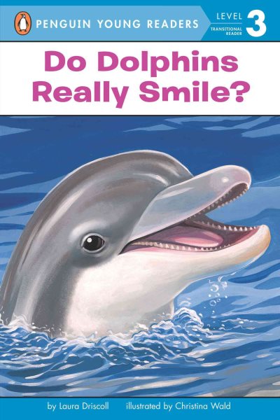 Do Dolphins Really Smile? (Penguin Young Readers, Level 3) cover