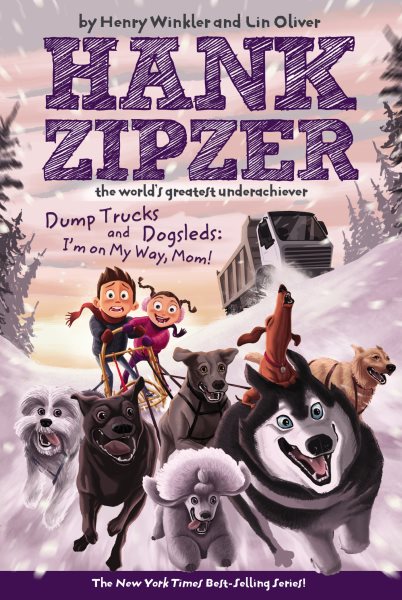 Dump Trucks and Dogsleds #16: I'm on My Way, Mom! (Hank Zipzer) cover