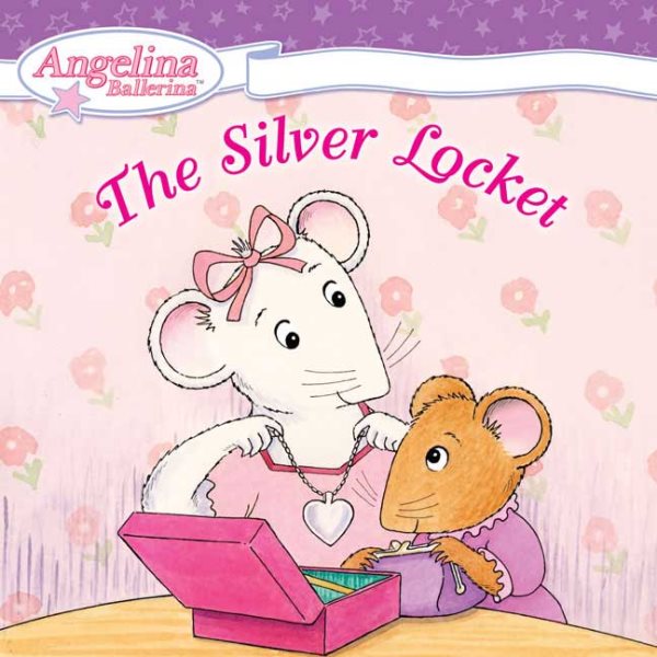 The Silver Locket (Angelina Ballerina) cover