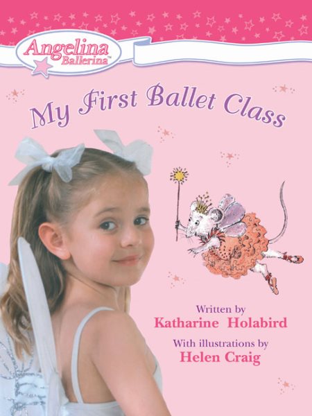 My First Ballet Class (Angelina Ballerina) cover