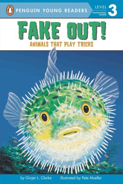 Fake Out!: Animals That Play Tricks (Penguin Young Readers, Level 3) cover