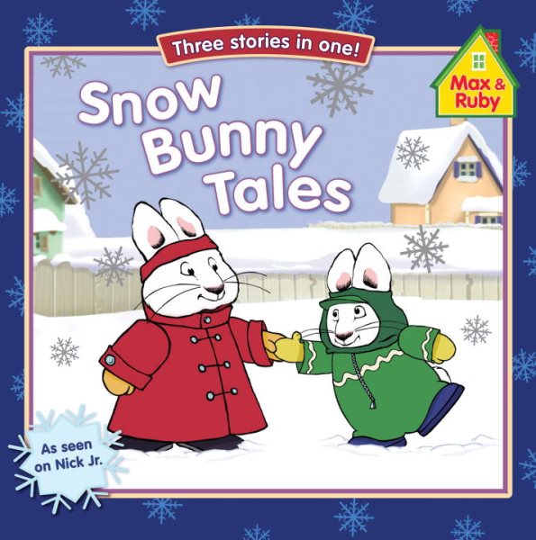 Snow Bunny Tales (Max and Ruby) cover