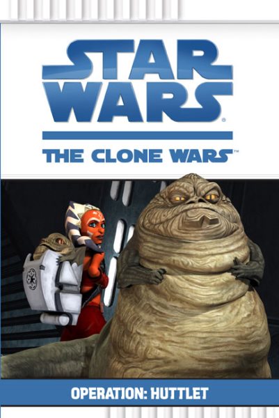 Operation: Huttlet (Star Wars: The Clone Wars) cover