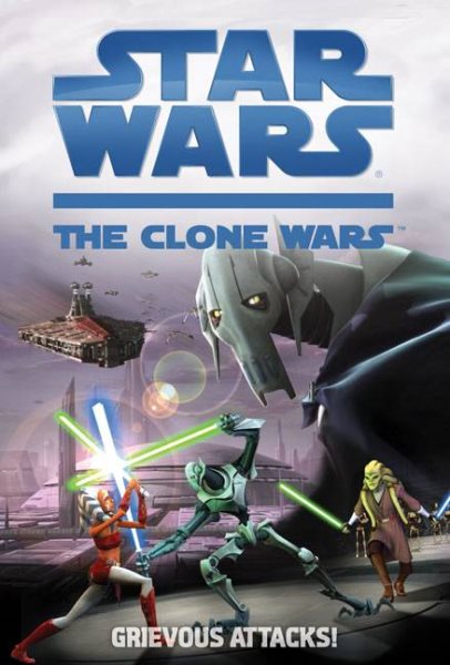 Grievous Attacks! (Star Wars: The Clone Wars) cover
