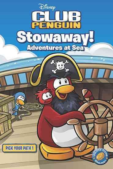 Disney Club Penguin: Pick Your Path: #1 Stowaway! Adventures at Sea cover