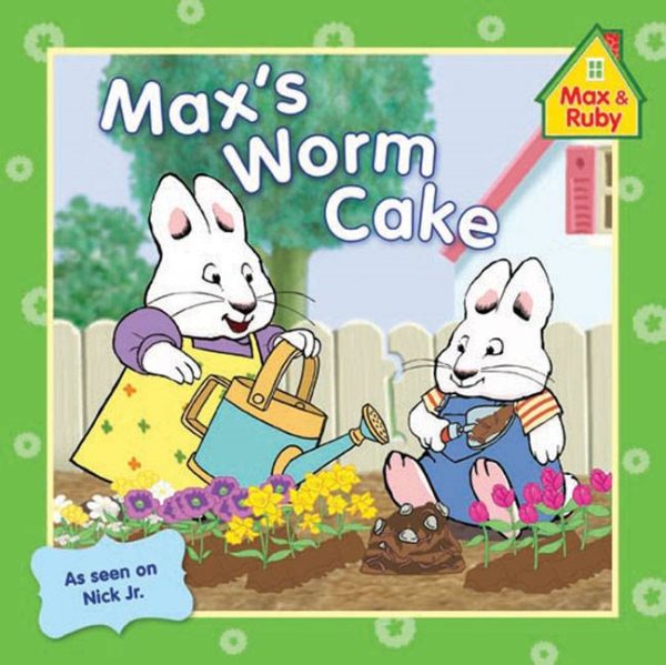 Max's Worm Cake (Max and Ruby) cover
