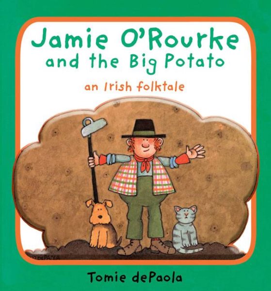 Jamie O'Rourke and the Big Potato: An Irish Folktale cover