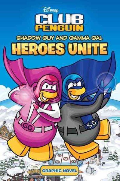 Shadow Guy and Gamma Gal: Heroes Unite (Disney Club Penguin) cover