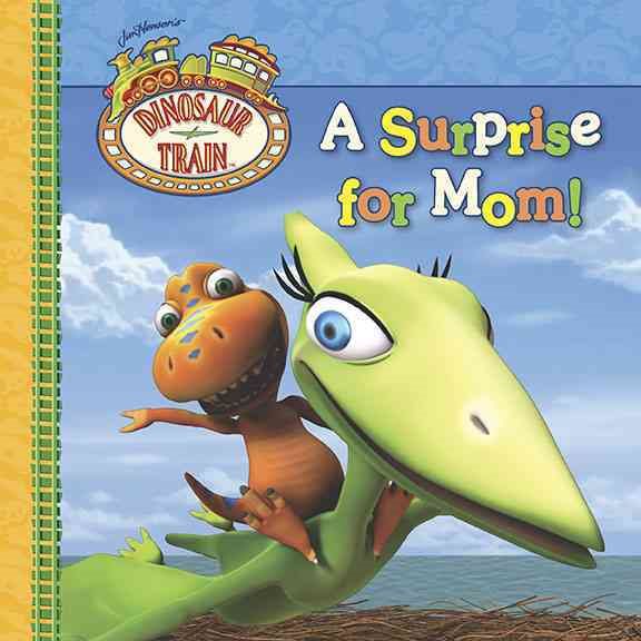A Surprise for Mom! (Dinosaur Train) cover