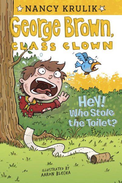 Hey! Who Stole the Toilet? #8 (George Brown, Class Clown)