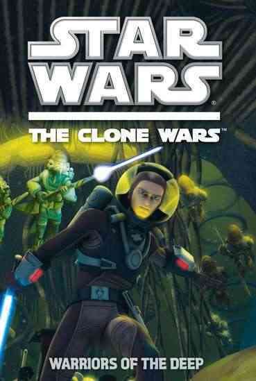 Warriors of the Deep (Star Wars: The Clone Wars) cover