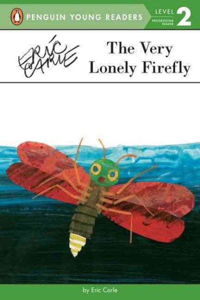 The Very Lonely Firefly (Penguin Young Readers, Level 2) cover