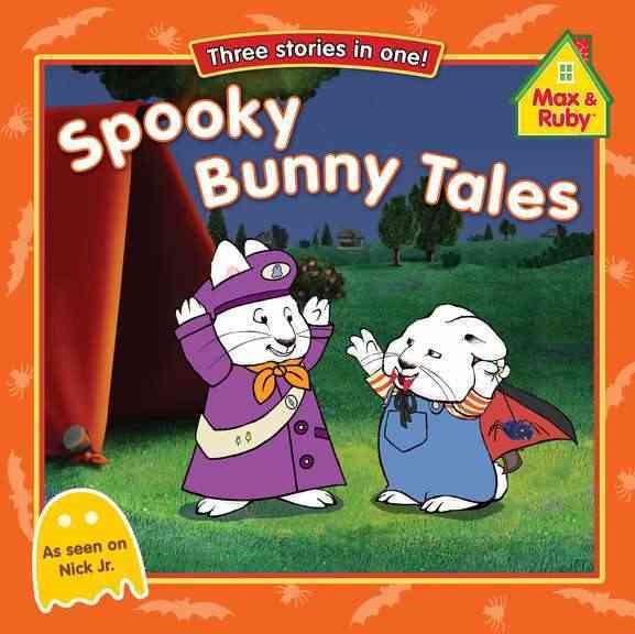 Spooky Bunny Tales (Max and Ruby) cover