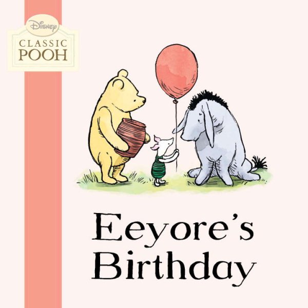 Eeyore's Birthday (Disney Classic Pooh)