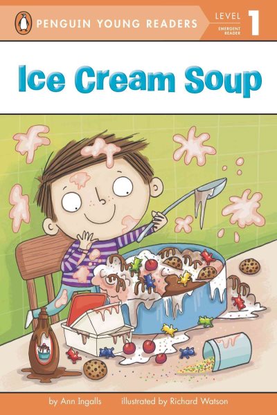 Ice Cream Soup (Penguin Young Readers, Level 1) cover