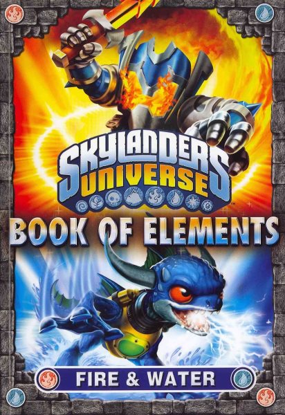 Book of Elements: Fire & Water (Skylanders Universe) cover