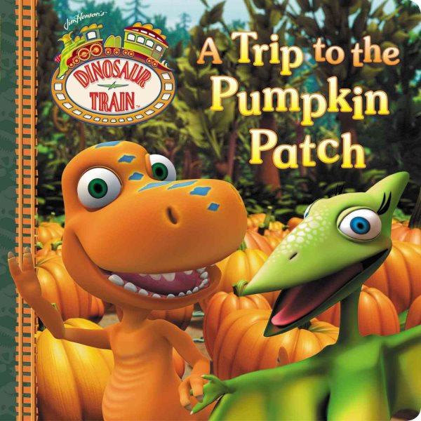 A Trip to the Pumpkin Patch (Dinosaur Train) cover