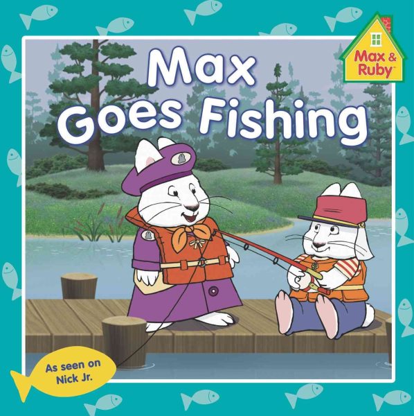 Max Goes Fishing (Max and Ruby) cover