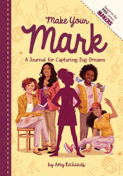 Make Your Mark: A Journal for Capturing Big Dreams (Makers) cover