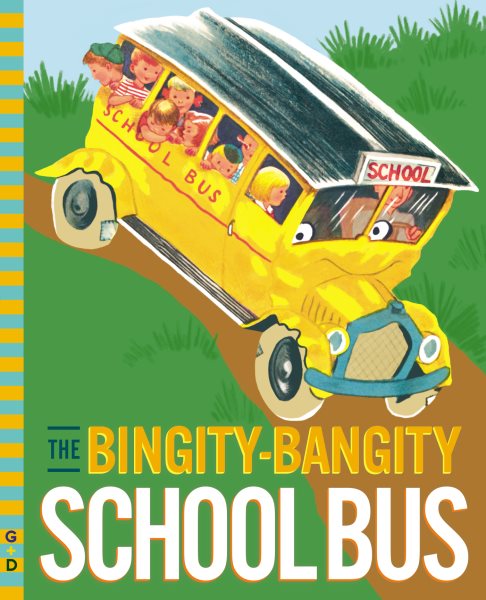 The Bingity-Bangity School Bus (G&D Vintage) cover