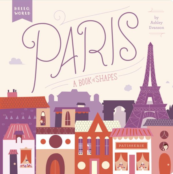 Paris: A Book of Shapes (Hello, World) cover