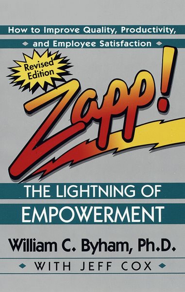 Zapp! The Lightning of Empowerment: How to Improve Quality, Productivity, and Employee Satisfaction cover