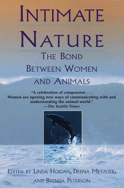Intimate Nature: The Bond Between Women and Animals cover
