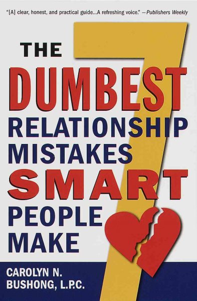 The Seven Dumbest Relationship Mistakes Smart People Make cover