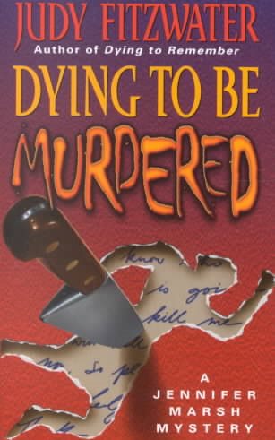 Dying to Be Murdered (Jennifer Marsh Mysteries) cover