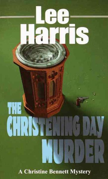 The Christening Day Murder (The Christine Bennett Mysteries) cover