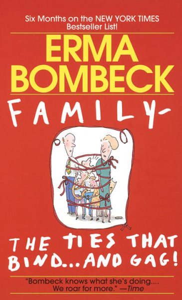 Family--The Ties that Bind . . . And Gag! cover