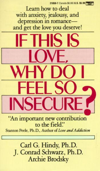 If This Is Love, Why Do I Feel So Insecure?: Learn How to Deal With Anxiety, Jealousy, and Depression in Romance--and Get the Love You Deserve! cover