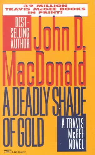 A Deadly Shade of Gold (Travis McGee Mysteries) cover