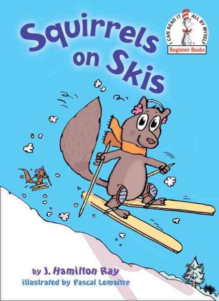 Squirrels on Skis (Beginner Books(R)) cover