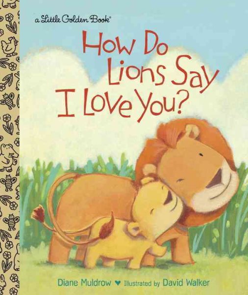 How Do Lions Say I Love You? (Little Golden Book) cover