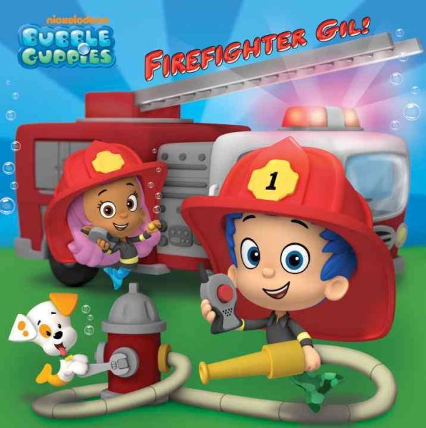 Firefighter Gil! (Bubble Guppies) (Pictureback(R)) cover