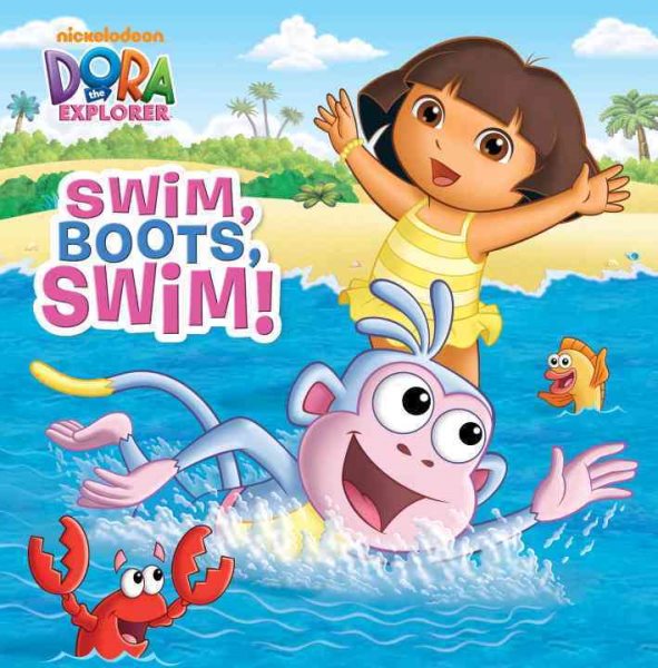 Swim, Boots, Swim! (Dora the Explorer) (Pictureback(R)) cover