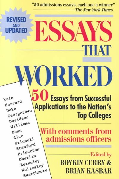 Essays That Worked: 50 Essays from Successful Applications to the Nation's Top Colleges cover