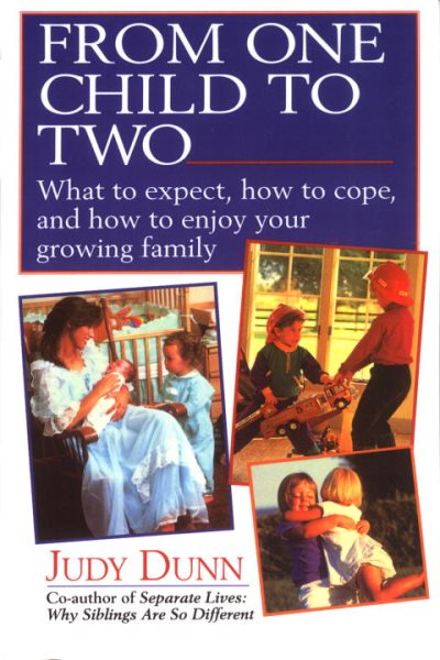 From One Child to Two: What to Expect, How to Cope, and How to Enjoy Your Growing Family cover