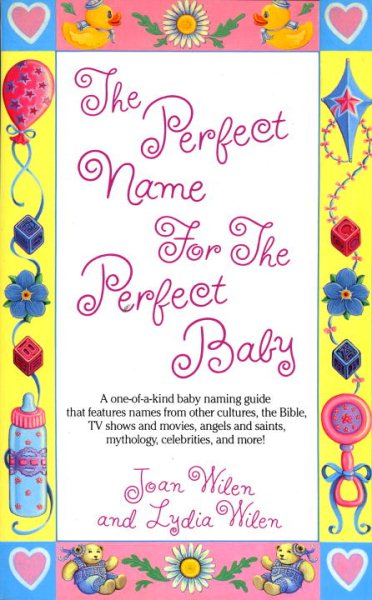 The Perfect Name for the Perfect Baby: A Magical Method for Finding the Perfect Name for Your Baby cover
