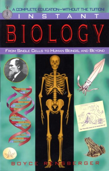 Instant Biology: From Single Cells to Human Beings, and Beyond cover