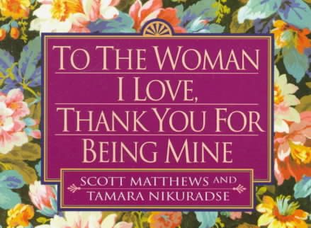 To the Woman I Love, Thank You for Being Mine: Thank You for Being Mine cover