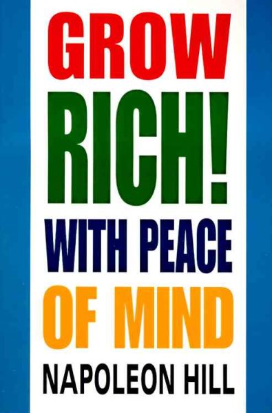 Grow Rich! With Peace of Mind cover