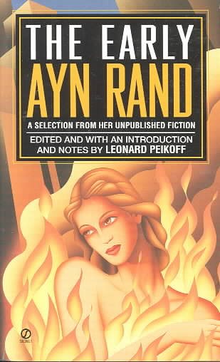 The Early Ayn Rand: A Selection from Her Unpublished Fiction (The Ayn Rand Library, Vol. 2) cover