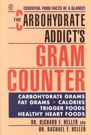 The Carbohydrate Addict's Gram Counter: Essential Food Facts at a Glance cover