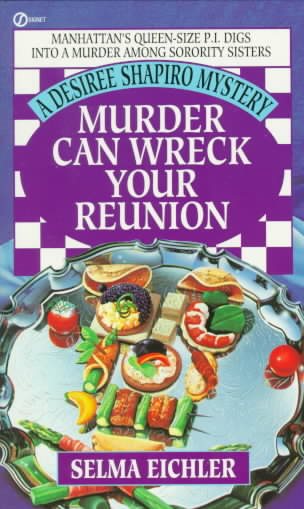 Murder Can Wreck Your Reunion (Desiree Shapiro Mystery #4) cover